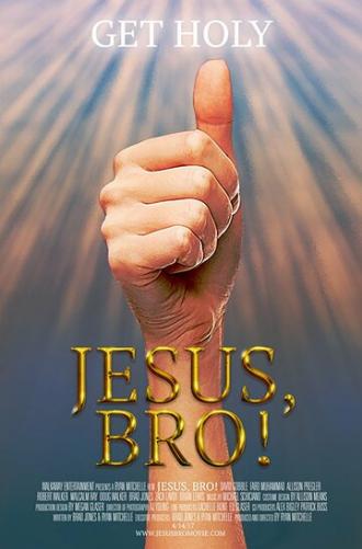 Jesus, Bro! (фильм 2017)