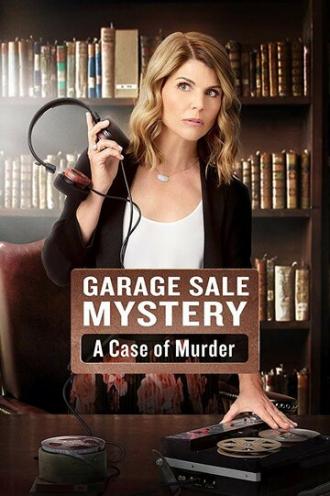 Garage Sale Mystery: A Case of Murder (фильм 2017)