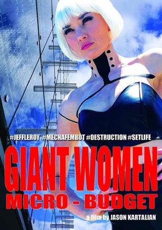 Giant Women, Micro-Budget (фильм 2018)