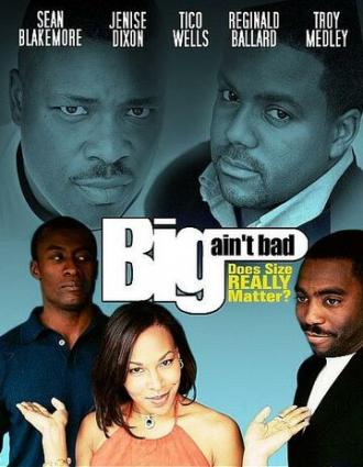 Big Ain't Bad (фильм 2002)