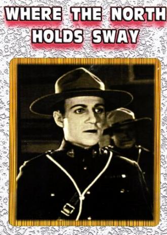 Where North Holds Sway (фильм 1927)