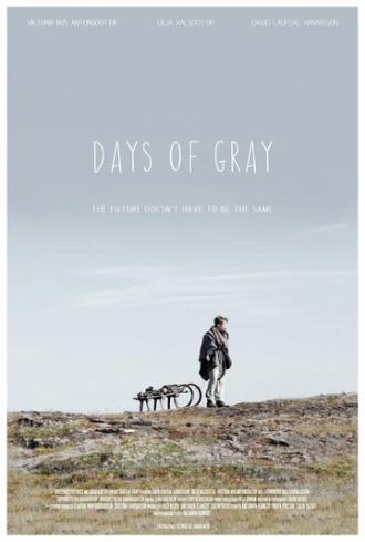 Days of Gray (фильм 2013)