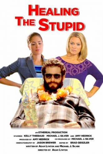 Healing the Stupid (фильм 2013)