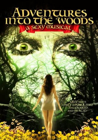 Adventures Into the Woods: A Sexy Musical (фильм 2015)