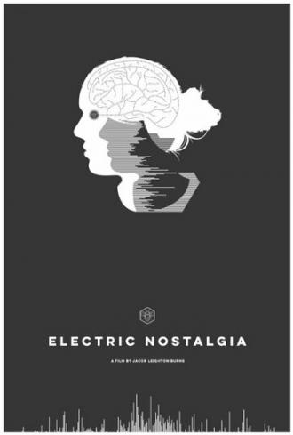 Electric Nostalgia (фильм 2016)