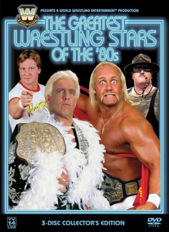 WWE Легенды: Величайшие звёзды рестлинга 80-х (фильм 2005)