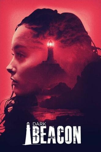 Dark Beacon (фильм 2017)