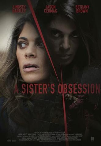 A Sister's Obsession (фильм 2018)