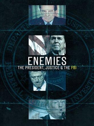 Enemies: The President, Justice & The FBI (сериал 2018)