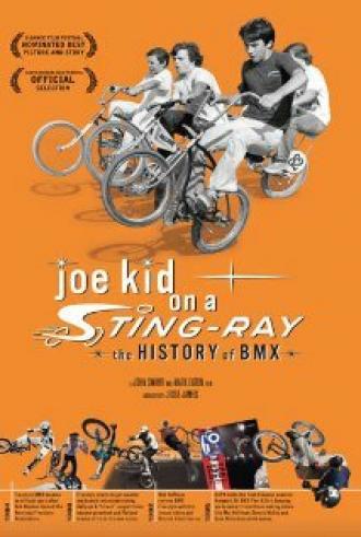 Joe Kid on a Stingray (фильм 2005)