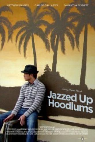 Jazzed Up Hoodlums (фильм 2009)