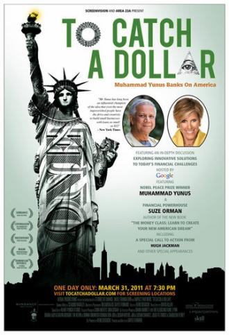 To Catch a Dollar: Muhammad Yunus Banks on America (фильм 2010)