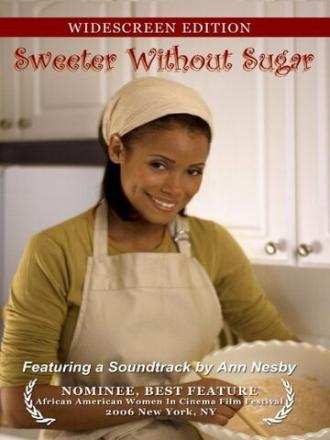 Sweeter Without Sugar (фильм 2007)