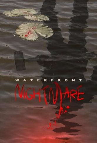 Waterfront Nightmare (фильм 2012)