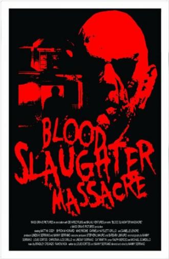 Blood Slaughter Massacre (фильм 2013)
