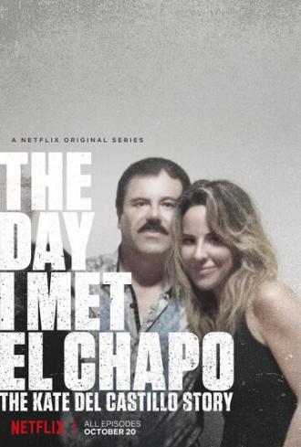 День, когда я встретила Эль Чапо: История Кейт дель Кастильо (сериал 2017)