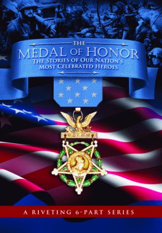 The Medal of Honor: The Stories of Our Nation's Most Celebrated Heroes (сериал 2011)