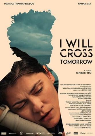 I Will Cross Tomorrow (фильм 2019)