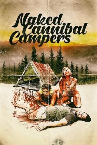 Naked Cannibal Campers (фильм 2020)
