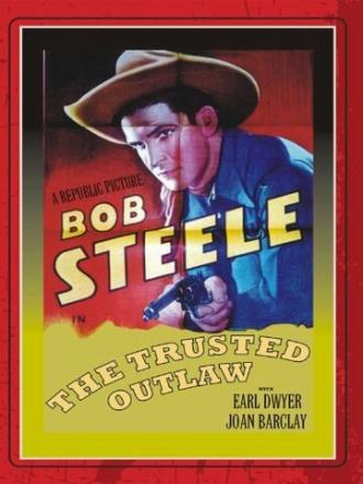 The Trusted Outlaw (фильм 1937)