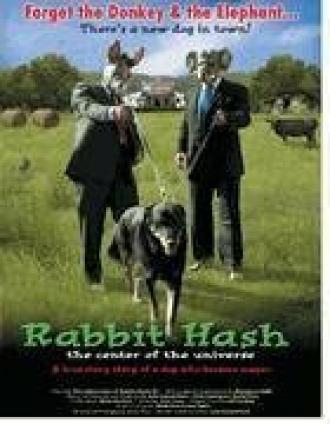 Rabbit Hash: Center of the Universe (фильм 2004)