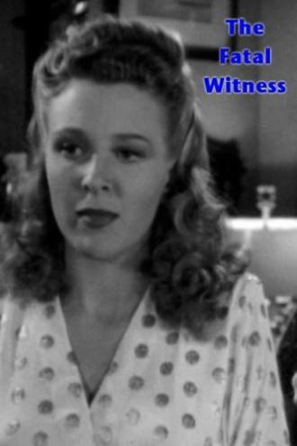 The Fatal Witness (фильм 1945)
