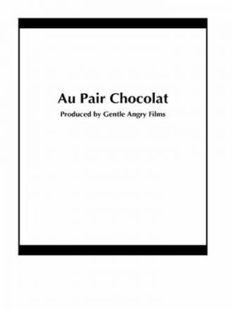 Au Pair Chocolat (фильм 2004)