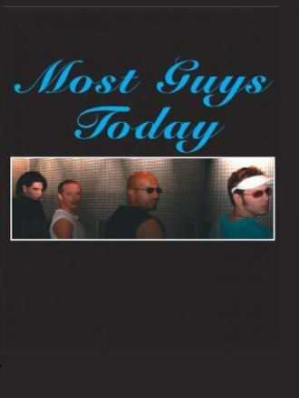 Most Guys Today (фильм 2006)