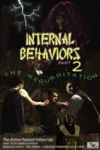 Internal Behaviors Part 2: The Regurgitation (фильм 2012)