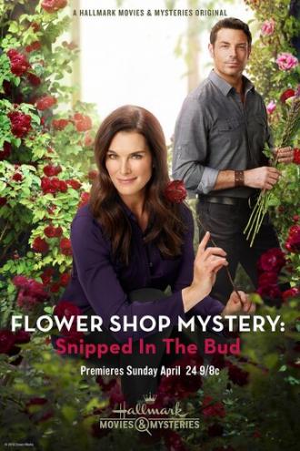 Flower Shop Mystery: Snipped in the Bud (фильм 2016)
