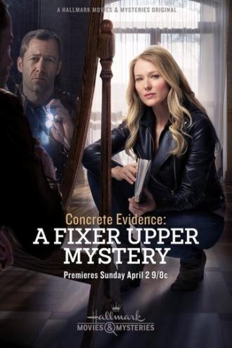 Concrete Evidence: A Fixer Upper Mystery (фильм 2017)