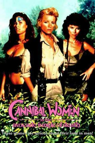 Женщины-каннибалы в смертельных джунглях авокадо (фильм 1989)