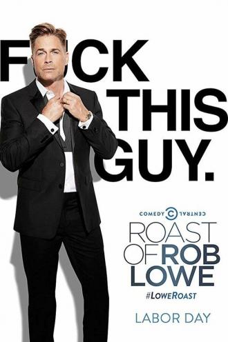Comedy Central Roast of Rob Lowe (фильм 2016)