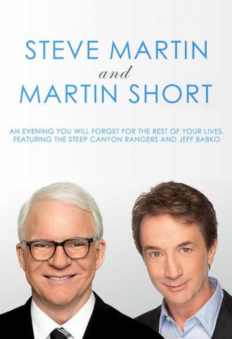 Стив Мартин и Мартин Шорт: Вечер, который вы забудете на всю оставшуюся жизнь (фильм 2018)