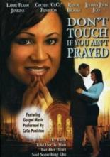 Don't Touch If You Ain't Prayed (2005)