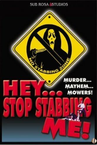 Hey, Stop Stabbing Me! (фильм 2003)