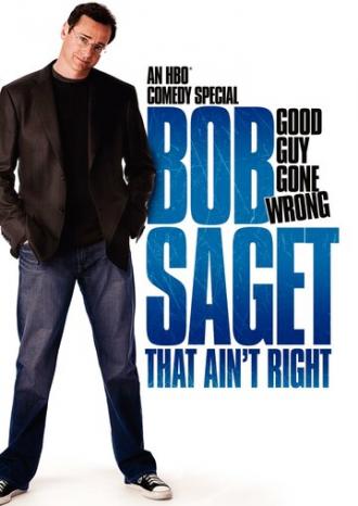 Bob Saget: That Ain't Right (фильм 2007)
