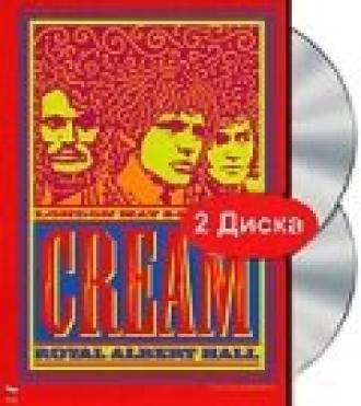 Cream: Royal Albert Hall, London May 2-3-5-6 2005 (фильм 2005)