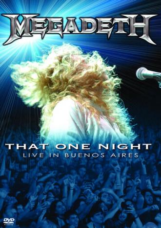 Megadeth: That One Night - Live in Buenos Aires (фильм 2007)