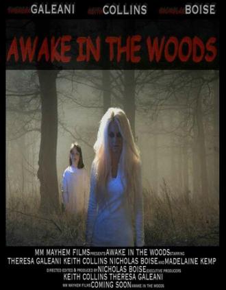 Awake in the Woods (фильм 2015)