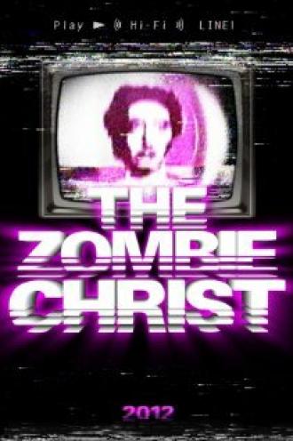 The Zombie Christ (фильм 2012)