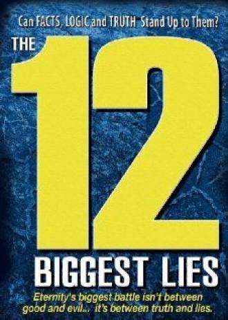 The 12 Biggest Lies (фильм 2010)