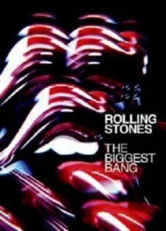 Rolling Stones: The Biggest Bang (фильм 2007)