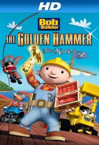 Bob the Builder: The Legend of the Golden Hammer (фильм 2009)