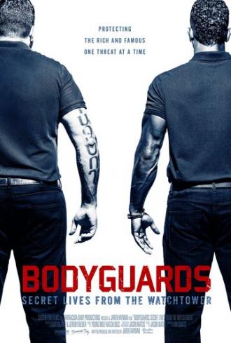 Bodyguards: Secret Lives from the Watchtower (фильм 2016)