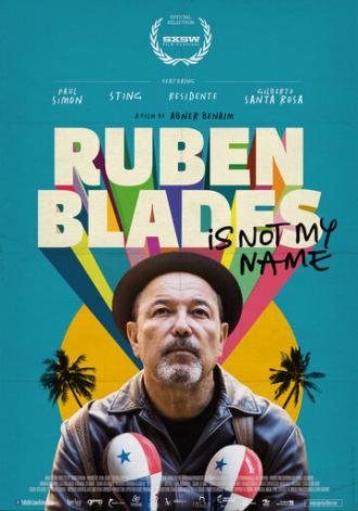 Ruben Blades Is Not My Name (фильм 2018)