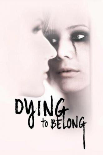 Dying to Belong (сериал 2018)
