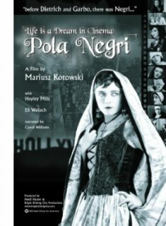 Life Is a Dream in Cinema: Pola Negri (фильм 2006)