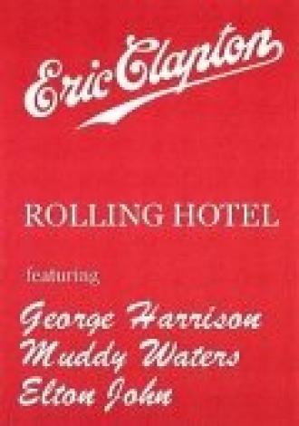 Eric Clapton and His Rolling Hotel (фильм 1980)