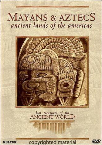 Утраченные сокровища древнего мира: Майя и ацтеки (фильм 1999)